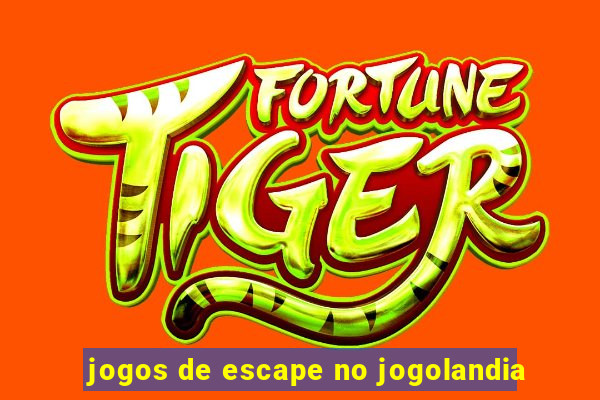 jogos de escape no jogolandia